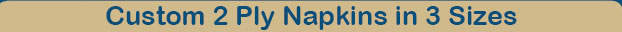 Click Here to Order Napkins