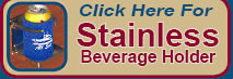 Click Here to Order the Stainless Beverage Holder