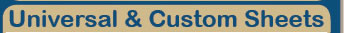 Click Here to Order Universal or Custom Sheets