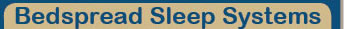 Click Here to Order Bedspread Sleep Systems