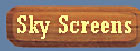 Click Here to Order Sky Screens