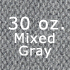 mixed gray 30 oz.