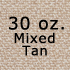 mixed tan 30 oz.