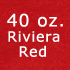 riviera red 40 oz.