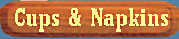 Click Here to Order Cups, Napkins, and Can Covers Now!