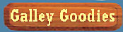 Click Here to Order Galley Goodies