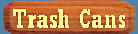 Click Here to Order Teak Trashcans and Compactors
