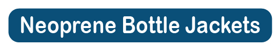 Custom Neoprene Bottle Jackets